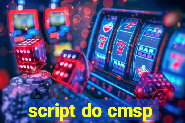 script do cmsp